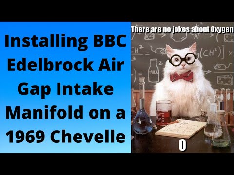 Big Block Chevy intake Manifold Installation on 1969 Chevelle