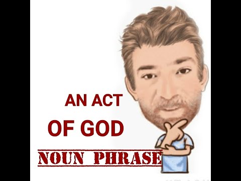 English Tutor Nick P Noun Phrase (388) An Act of God - Origin