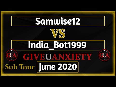 GUA June 2020 Sub tour: Ro16- Samwise12 vs India_Bot1999