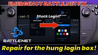Steam Deck: Battle.Net Emergency Fix (11/30/2023) - Spinning Blue Logo on Login Box