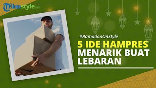 RAMADAN ON STYLE: 5 Ide Hampers Menarik untuk Lebaran, Mulai Makanan sampai Healing Kit