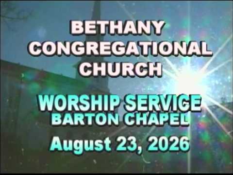 Thumbnail for Bethany Church Service 8/23/26