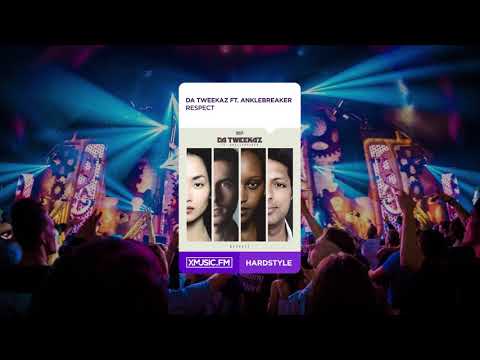 Da Tweekaz - Respect (feat. Anklebreaker)