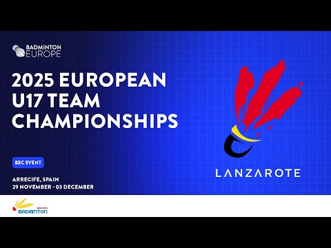 France vs Spain - Quarter Finals (Court 3) - 2025 European U17 Team Championships