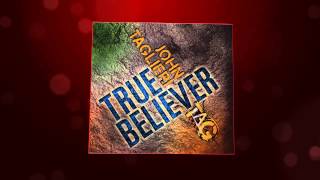 John Taglieri - 'True Believer' - Official Promo Video #1