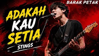 Download lagu SUARANYA BIKIN MERINDING! ADAKAH KAU SETIA — STINGS VERSI ROCK | BARAK PETAK mp3 Download lagu SUARANYA BIKIN MERINDING! ADAKAH KAU SETIA — STINGS VERSI ROCK | BARAK PETAK mp3