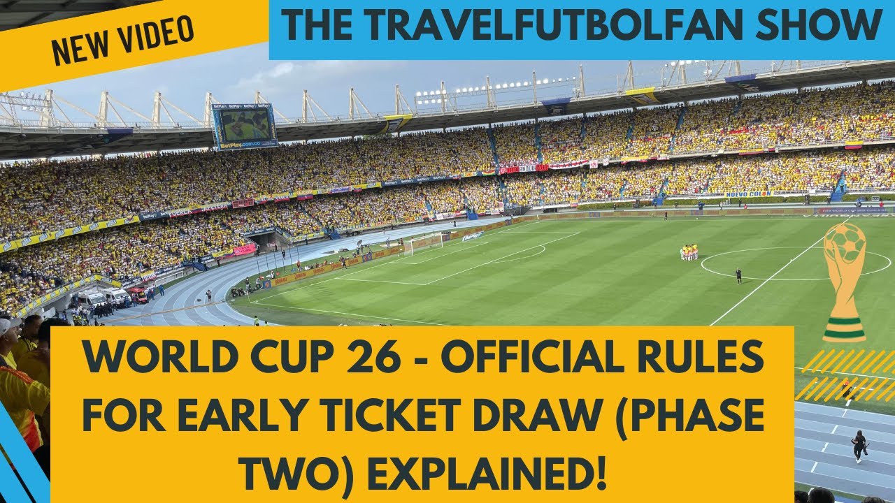 World Cup 26 - Official Rules for Early Ticket Draw (Phase 2) Explained!
