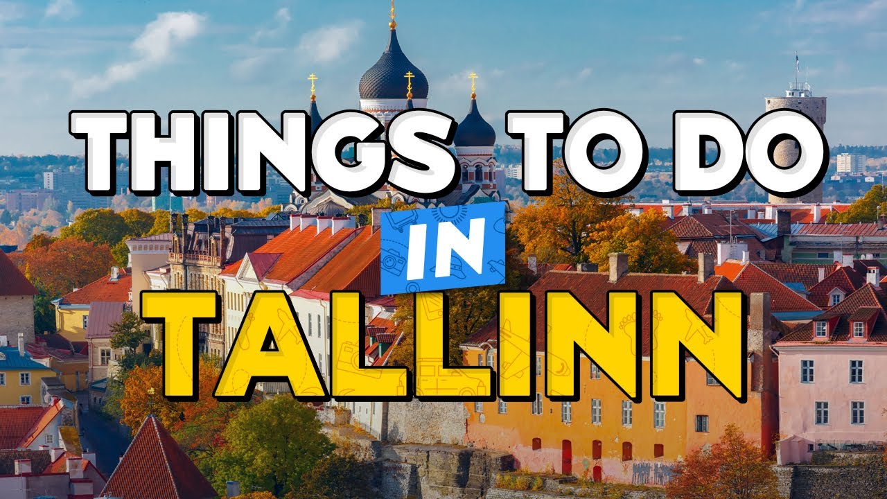 🧳 TOP 10 Things To Do In TALLINN ✈️ Tallinn Travel Guide