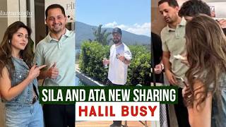 Sila Turkoglu and Ata Yildiz New Sharing !Halil Ibrahim Ceyhan Busy