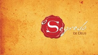 O SEGREDO DE DEUS - 5 de 5 - Segredos sobre Deus