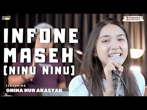 Infone Maseh Ninu Ninu Ninu | Ghina Nur Akasyah