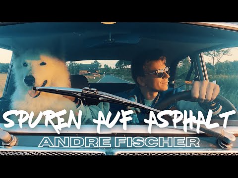 Spuren Auf Asphalt - Andre Fischer (Official Video)