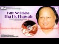 Ham Ne Dekha Tha Ek Khawab Nusrat Fateh Ali Khan Complete Version OSA Worldwide