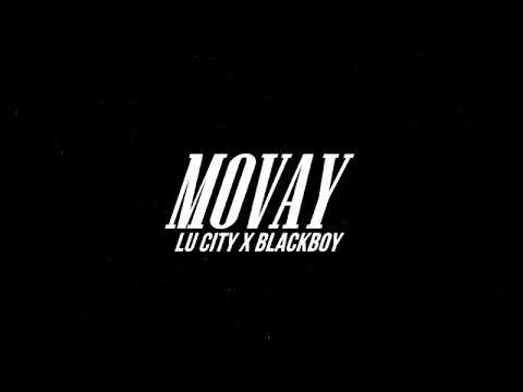 Lu City x Blackboy -Movay (Lyrics video) "2020 Release "