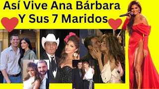 Así Vive Ana Bárbara y sus 7 amores