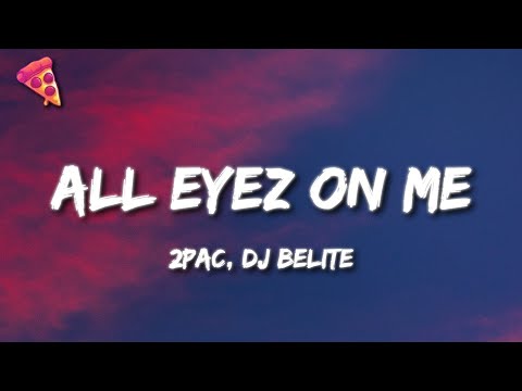 2Pac - All Eyez on Me (Lyrics) DJ Belite Remix