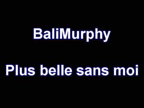 download lagu mp3 mp4 Balimurphy Plus Belle Sans Moi, download lagu Balimurphy Plus Belle Sans Moi gratis, unduh video klip Balimurphy Plus Belle Sans Moi