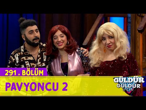 Pavyoncu 2 - 291.Bölüm (Güldür Güldür Show)