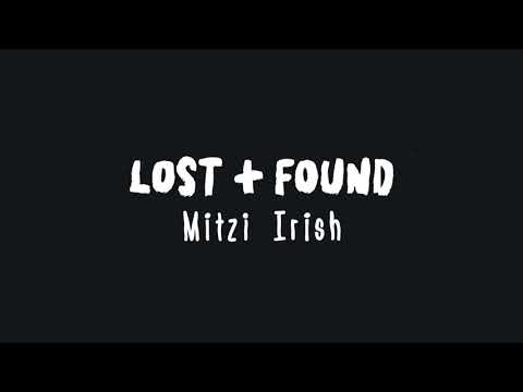 Lost + Found Official Lyric Video — Mitzi Irish