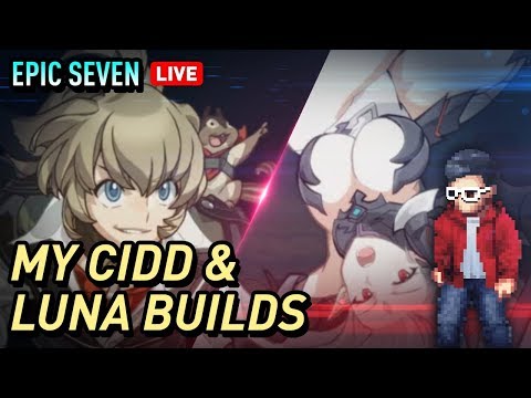 [Epic Seven] My Luna & Cidd Builds - Build Concepts for New Players