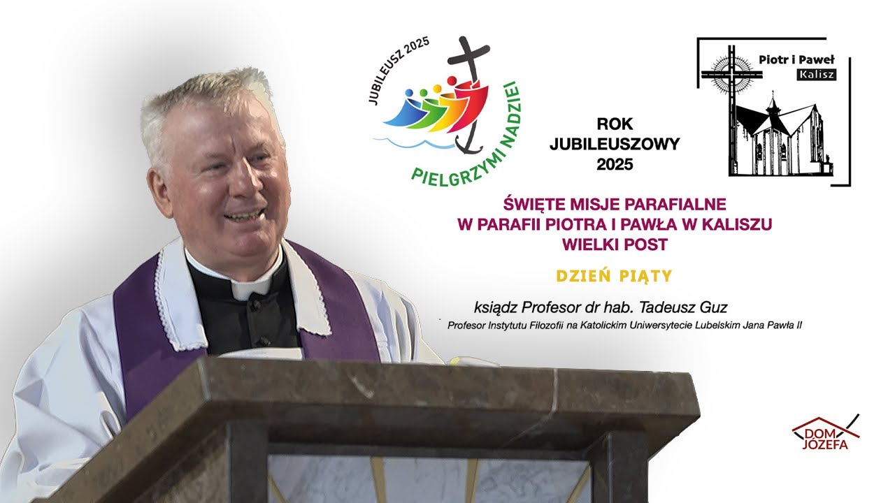 Misje Parafialne w parafii pw. św. App. Piotra i Pawła – ks. prof. Tadeusz Guz — „Święta Maryjo, Matko Boża” – konferencja 5
