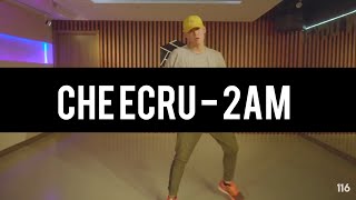 Che Ecru - 2 AM |Jason Choreography | 116 Dance Studio