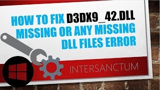 How to fix d3dx9_42.dll missing OR ANY MISSING DLL FILES ERROR /2019/