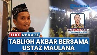 Tabligh Akbar dan Doa Bersama Ustaz Maulana, Dihadiri Ribuan Warga Paser yang Tampak Antusias