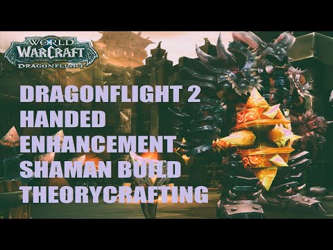 2H Enhancement Shaman Theorycrafting