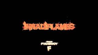 Isopropanol - Fyahbwoy A.k.a El Chico de Fuego - INNADIFLAMES , 2009