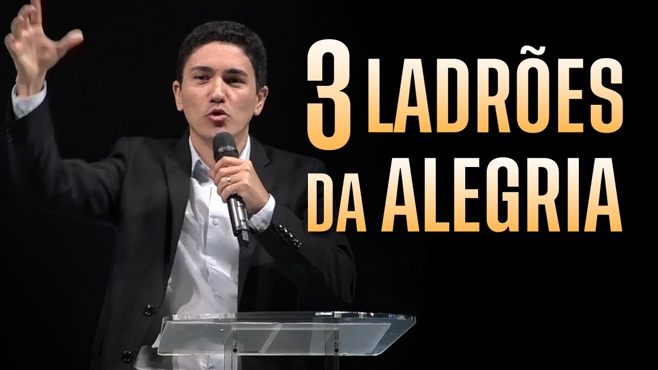 3 COISAS QUE ROUBAM A ALEGRIA DO CRISTÃO - Pregação do Pastor Antonio Junior