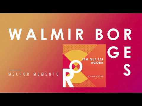 Walmir Borges - Tem Que Ser Agora (ft. Péricles)