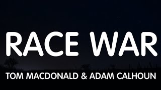 Tom MacDonald &amp; Adam Calhoun - Race War (Lyrics) New Song