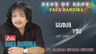 Download lagu CACA HANDIKA - SEMUA TAU (  Video Musik )HD mp3