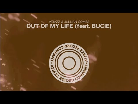 Atjazz & Jullian Gomes - Out Of My Life (feat. Bucie) - Official Music Video