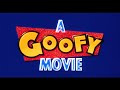 A Goofy Movie Theatrical Trailer 4K 35mm Scan
