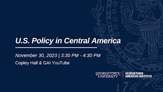 U.S. Policy in Central America