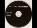 All That Remains- Erase (Demo)