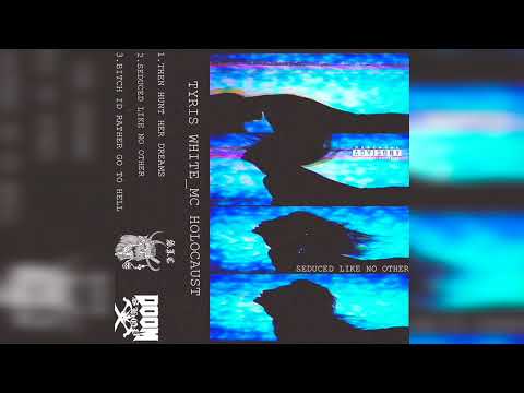 Tyris White X Mc Holocaust - Seduced Like No Other