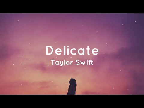 Delicate Taylor Swift lyrics