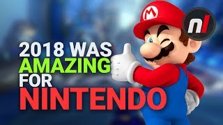 7 Reasons 2018 Was Nintendo's BEST Year in Ages