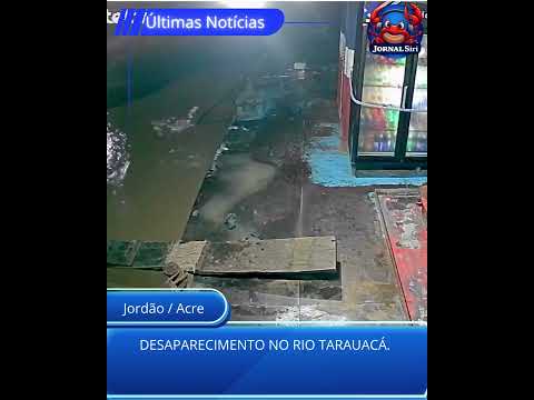 DESAPARECIMENTO NO RIO TARAUACÁ