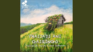 Phaijadi Ani Gairingo