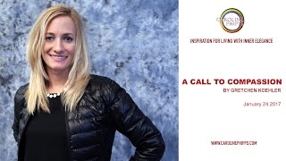 A Call To Compassion - By Gretchen Koehler