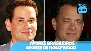 Atores Brasileiros que parecem atores de Hollywood