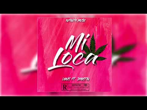 Louis - Mi Loca🍁 Ft. JM