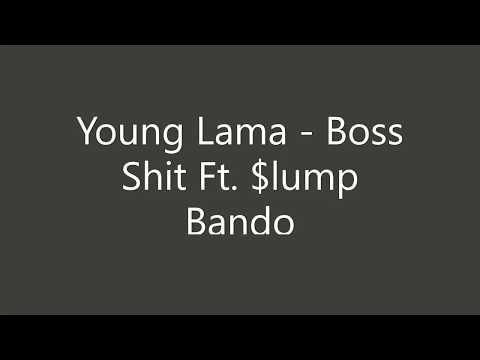 Young Lama - Boss Shit Ft. -  $lump Bando - TheEpicAsianDude