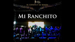 Mi Ranchito - El Coyote José Angel Ledesma