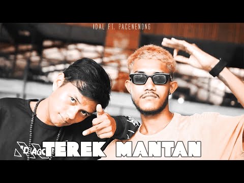 IDAL  - Terek Mantan  (Feat.  Pace Nenong) [Music Video]