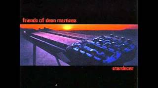 Friends Of Dean Martinez - Atardecer